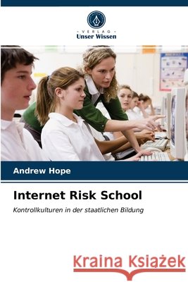 Internet Risk School Andrew Hope 9786202897167 Verlag Unser Wissen - książka