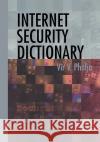 Internet Security Dictionary Vir V. Phoha 9780387952611 Springer
