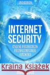 Internet Security: Online Protection From Computer Hacking Cloud, James 9781517667412 Createspace