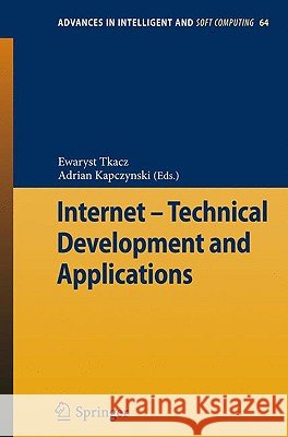 Internet - Technical Development and Applications Ewaryst Tkacz Adrian Kapczynski 9783642050183 Springer - książka