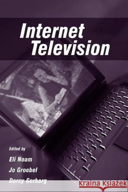 Internet Television Eli M. Noam Noam                                     Eli M. Noam 9780805843064 Lawrence Erlbaum Associates - książka