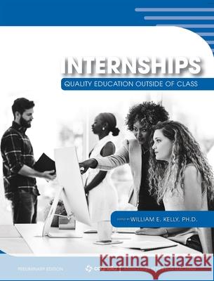 Internships: Quality Education Outside of Class William Kelly 9781793534446 Cognella Academic Publishing - książka