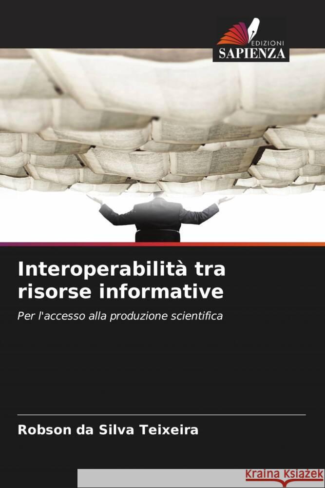 Interoperabilità tra risorse informative da Silva Teixeira, Robson 9786208088866 Edizioni Sapienza - książka