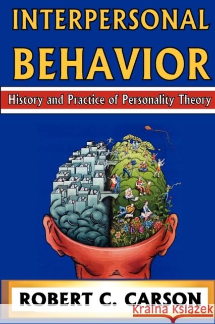 Interpersonal Behavior: History and Practice of Personality Theory Carson, Robert 9780202363257 Aldine - książka