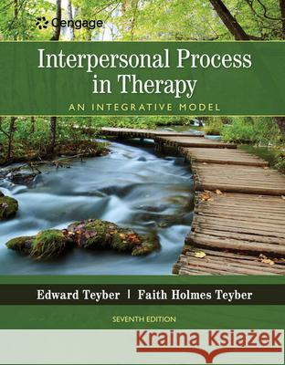 Interpersonal Process in Therapy: An Integrative Model Faith (California State University, San Bernardin (Emeritus)) Teyber 9781305271531 Cengage Learning, Inc - książka