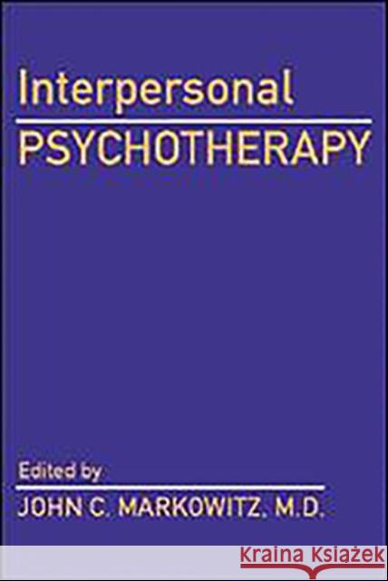 Interpersonal Psychotherapy John C. Markowitz 9780880488365 American Psychiatric Publishing, Inc. - książka