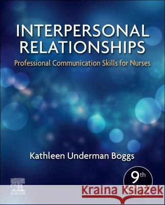 Interpersonal Relationships: Professional Communication Skills for Nurses Kathleen Underman Boggs 9780323551335 Saunders - książka