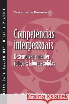 Interpersonal Savvy: Building and Maintaining Solid working Relationships (Portuguese for Europe) Center for Creative Leadership 9781604919271 Center for Creative Leadership - książka