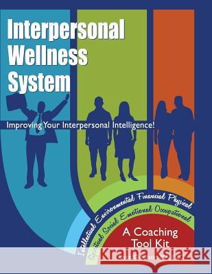 Interpersonal Wellness System: Improving Your Interpersonal Intelligence Joyce Odidison 9780973606713 Interpersonal Wellness Publishing - książka