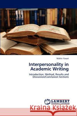 Interpersonality in Academic Writing Yavari Mahin 9783848415892 LAP Lambert Academic Publishing - książka