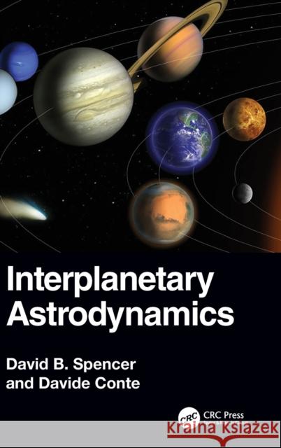 Interplanetary Astrodynamics David B. Spencer Davide Conte 9780367759704 CRC Press - książka