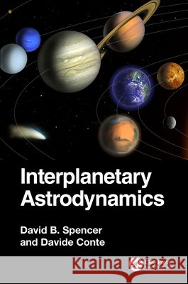 Interplanetary Astrodynamics Davide (Embry-Riddle Aeronautical University, USA) Conte 9780367759995 Taylor & Francis Ltd - książka