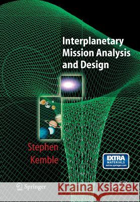 Interplanetary Mission Analysis and Design Stephen Kemble 9783662500224 Springer - książka