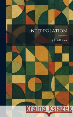 Interpolation Steffensen, J. F. 9781025739526 Tradd Street Press - książka