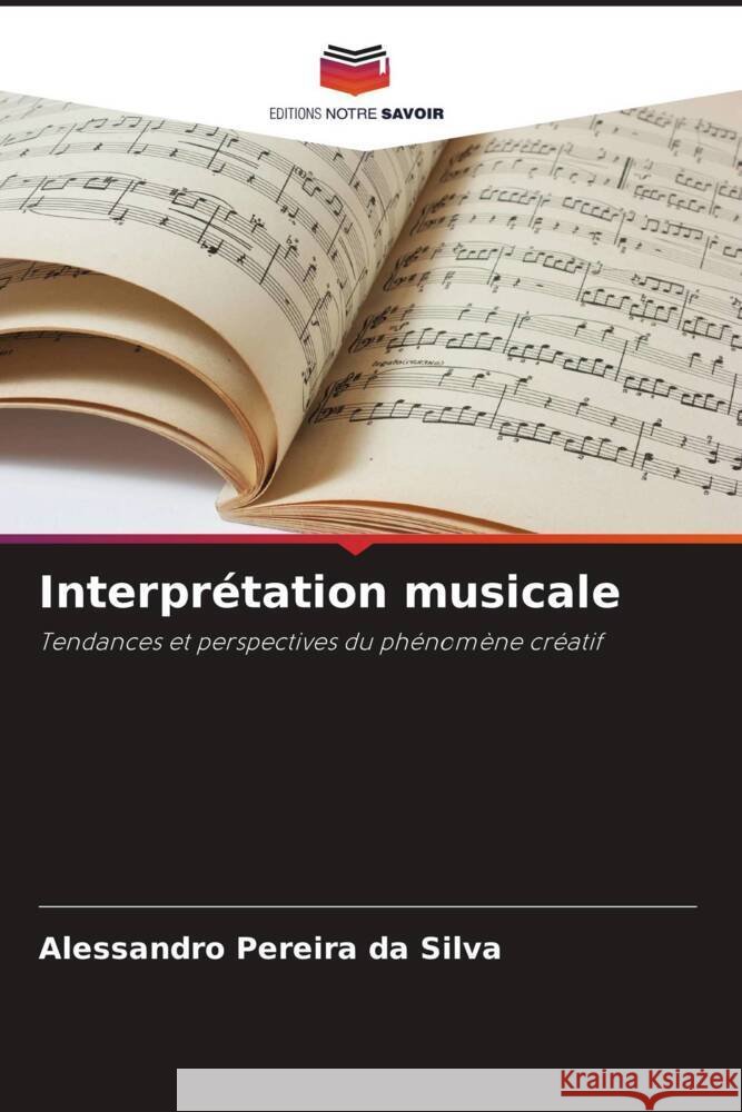 Interpr?tation musicale Alessandro Pereira Da Silva 9786207254071 Editions Notre Savoir - książka