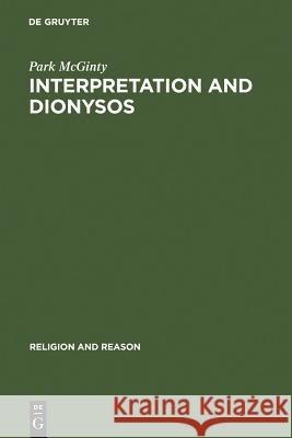 Interpretation and Dionysos McGinty, Park 9789027978448 Walter de Gruyter - książka