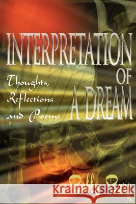 Interpretation of a Dream: Thoughts, Reflections and Poems Barr, Bobby 9780595091881 Writers Club Press - książka