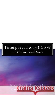 Interpretation of Love Dennis Ngien 9781498265157 Wipf & Stock Publishers - książka