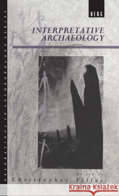 Interpretative Archaeology Christopher Tilley 9780854968428  - książka