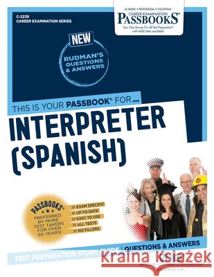 Interpreter (Spanish) (C-2239): Passbooks Study Guide Corporation, National Learning 9781731822390 Passbooks - książka