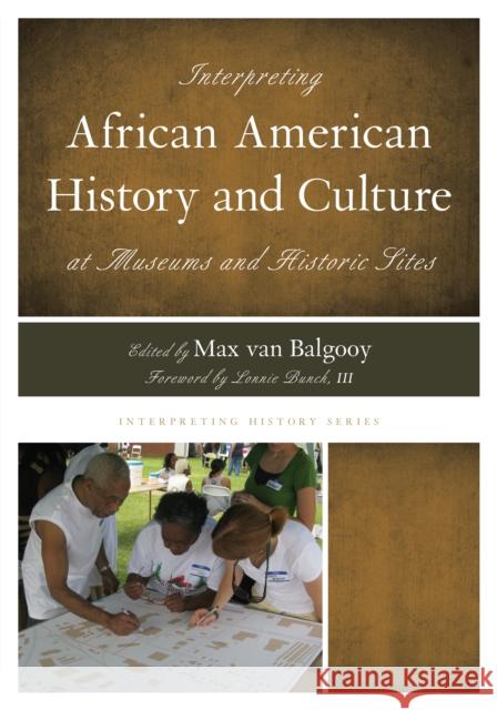 Interpreting African American History and Culture at Museums and Historic Sites Max Va 9780759122789 Rowman & Littlefield Publishers - książka