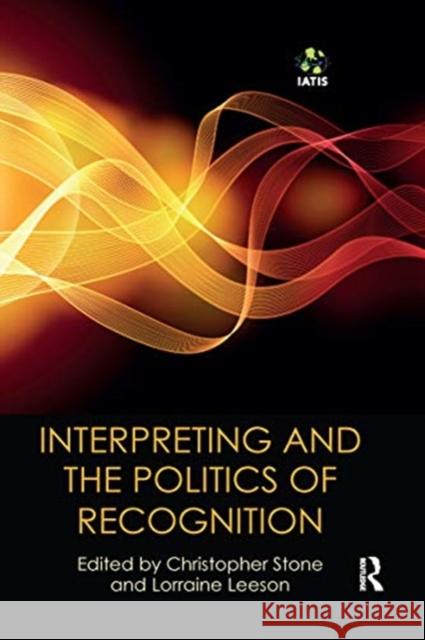 Interpreting and the Politics of Recognition Christopher Stone Lorraine Leeson 9780367735753 Routledge - książka