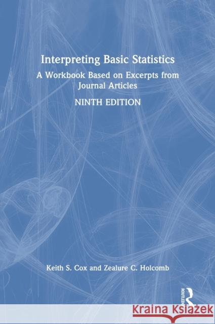 Interpreting Basic Statistics: A Workbook Based on Excerpts from Journal Articles Keith S. Cox Zealure C. Holcomb 9780367560515 Routledge - książka