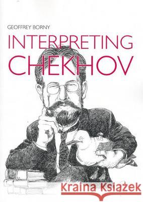 Interpreting Chekhov Geoffrey Borny 9781920942670 Anu Press - książka