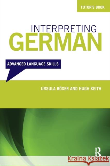 Interpreting German-Tutors Bk BOSER & KEITH 9780415244206 Taylor & Francis Ltd - książka