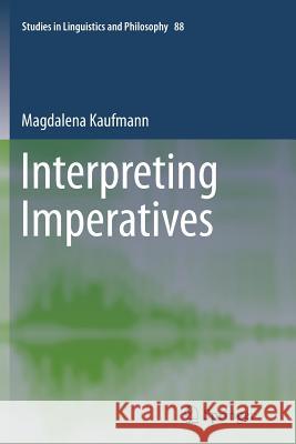 Interpreting Imperatives Magdalena Kaufmann 9789400737570 Springer - książka