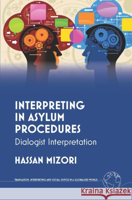 Interpreting in Asylum Procedures: Dialogist Interpretation Hassan Mizori 9781836681311 Channel View Publications Ltd - książka