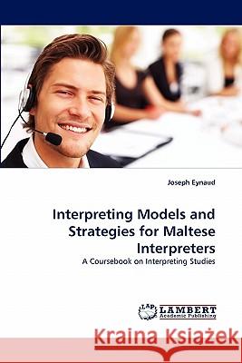 Interpreting Models and Strategies for Maltese Interpreters  9783844307788 LAP Lambert Academic Publishing AG & Co KG - książka