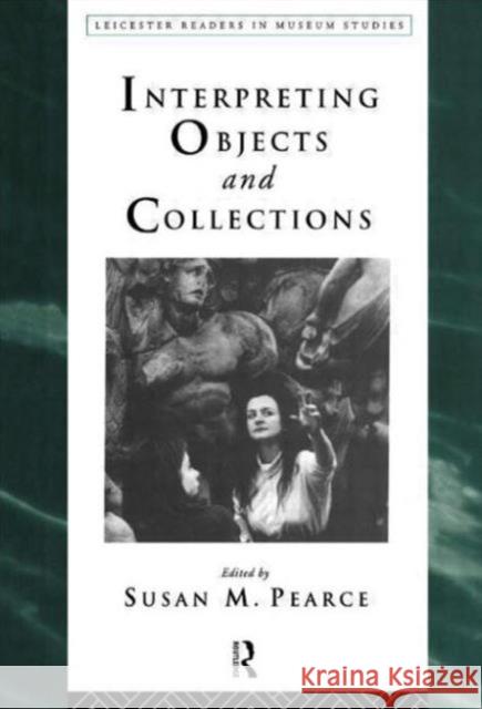 Interpreting Objects and Collections Susan Pearce 9780415112895  - książka