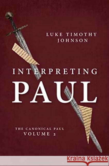 Interpreting Paul: The Canonical Paul, Volume 2 Luke Timothy Johnson 9780802824660 William B. Eerdmans Publishing Company - książka