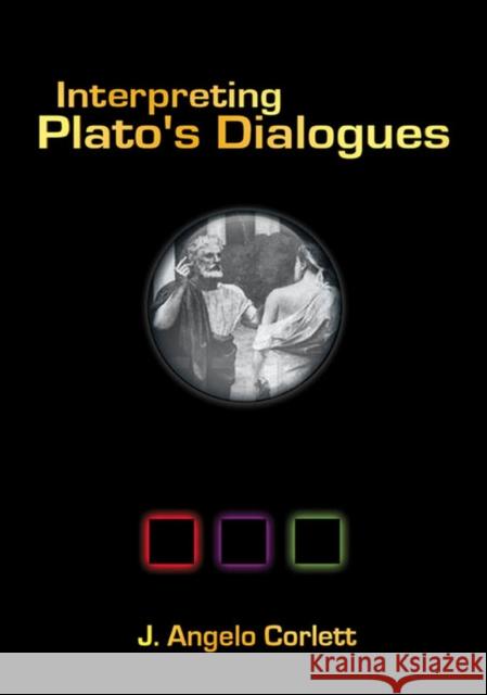 Interpreting Plato's Dialogues J. Angelo Corlett 9781930972025 Parmenides Publishing - książka