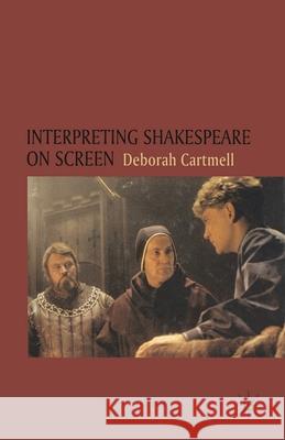 Interpreting Shakespeare on Screen Deborah Cartmell 9780333652114 PALGRAVE MACMILLAN - książka