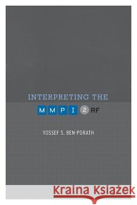 Interpreting the Mmpi-2-RF Yossef S. Ben-Porath 9781517916350 University of Minnesota Press - książka