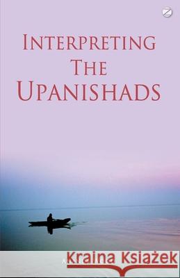 Interpreting The Upanishads Ananda Wood 9788188071524 Zen Publications - książka