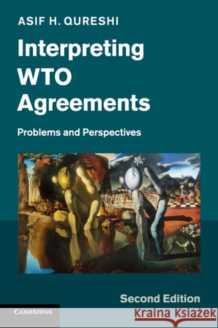 Interpreting Wto Agreements: Problems and Perspectives Asif H. Qureshi 9781107618480 Cambridge University Press - książka