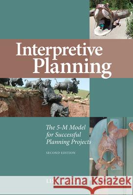 Interpretive Planning: The 5-M Model for Successful Planning Projects Lisa Brochu 9781879931121 National Association for Interpretation - książka