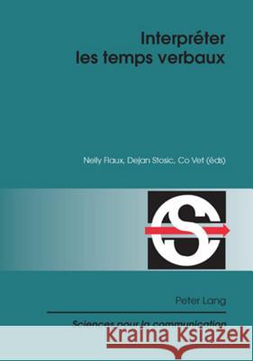 Interpréter Les Temps Verbaux Flaux, Nelly 9783034304238 Lang, Peter, AG, Internationaler Verlag Der W - książka