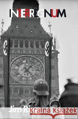 Interregnum: Being a Record of the February Rising, by General Sir Max Quick Chief of the Imperial General Staff, KCB, CBE, DSO and Jim  S. A. Harrison 9781916261051 Writesideleft - książka