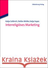 Interreligi?ses Marketing Stefan M?ller Katja Gelbrich 9783486591842 Walter de Gruyter - książka