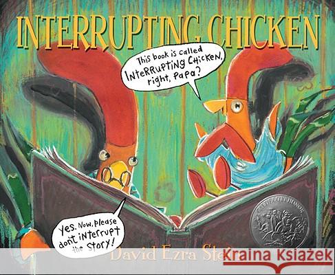 Interrupting Chicken David Ezra Stein Chris Haughton 9780763641689 Candlewick Press (MA) - książka