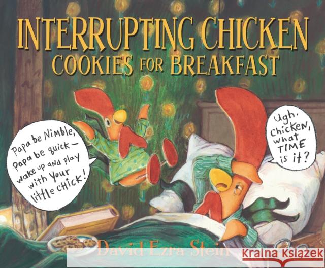 Interrupting Chicken: Cookies for Breakfast David Ezra Stein 9781406399806 Walker Books Ltd - książka