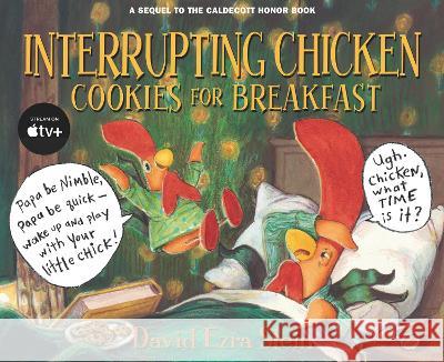 Interrupting Chicken: Cookies for Breakfast David Ezra Stein David Ezra Stein 9781536220315 Candlewick Press (MA) - książka