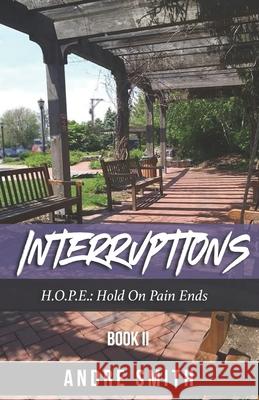 Interruptions 2: H.O.P.E.: Hold On Paid Ends Andre Smith 9781677967322 Independently Published - książka