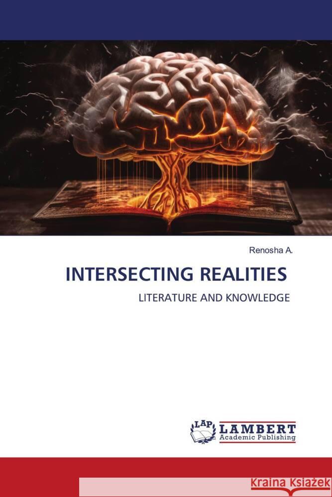 INTERSECTING REALITIES A., Renosha 9786208223212 LAP Lambert Academic Publishing - książka