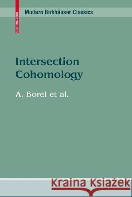 Intersection Cohomology Armand Borel 9780817647643 BIRKHAUSER VERLAG AG - książka