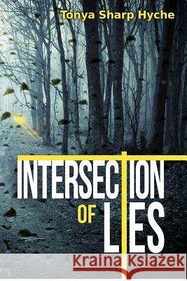 Intersection of Lies Tonya Sharp Hyche 9781478357629 Createspace - książka